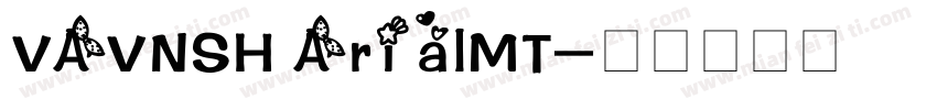 VAVNSH ArialMT字体转换